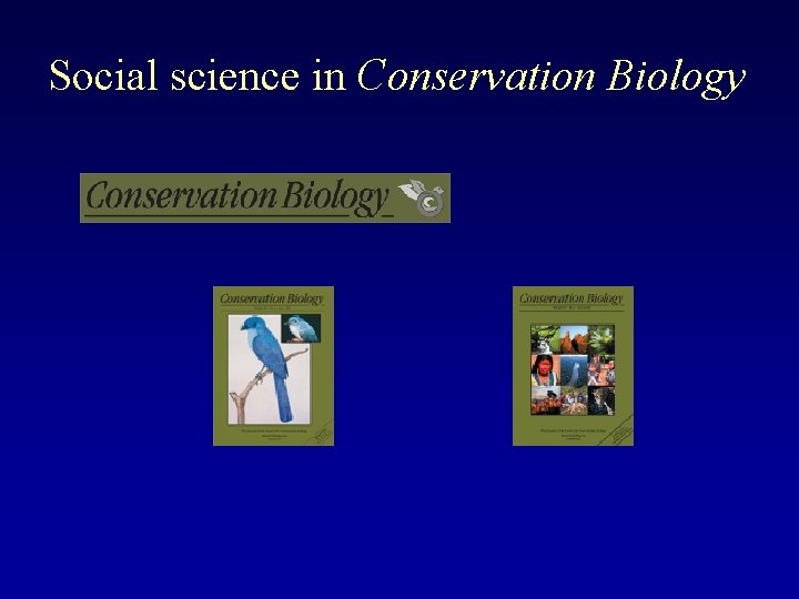 Social science in Conservation Biology 