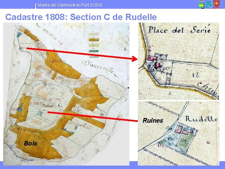 Mairie de Clermont-le-Fort 31810 Cadastre 1808: Section C de Rudelle Ruines Bois Sept 2012