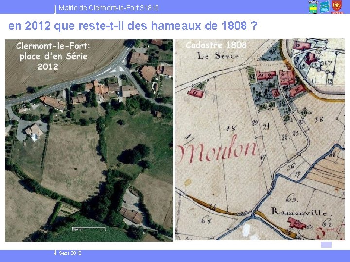 Mairie de Clermont-le-Fort 31810 en 2012 que reste-t-il des hameaux de 1808 ? Sept