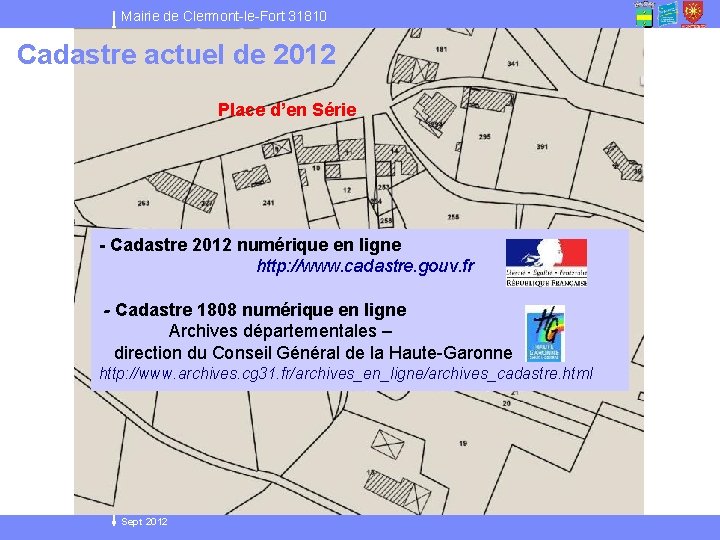 Mairie de Clermont-le-Fort 31810 Cadastre actuel de 2012 Place d’en Série - Cadastre 2012