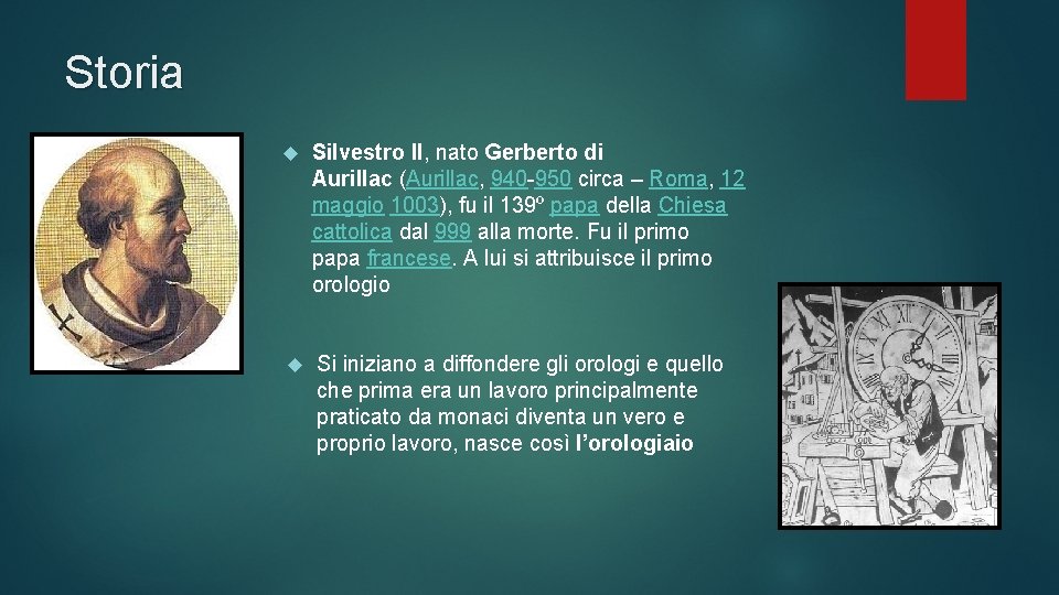 Storia Silvestro II, nato Gerberto di Aurillac (Aurillac, 940 -950 circa – Roma, 12