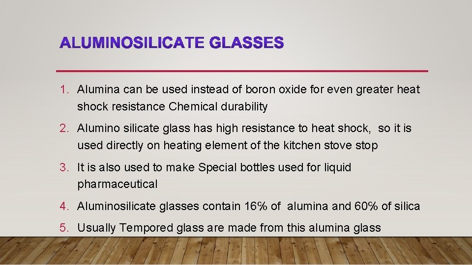 1. Alumina can be used instead of boron oxide for even greater heat shock