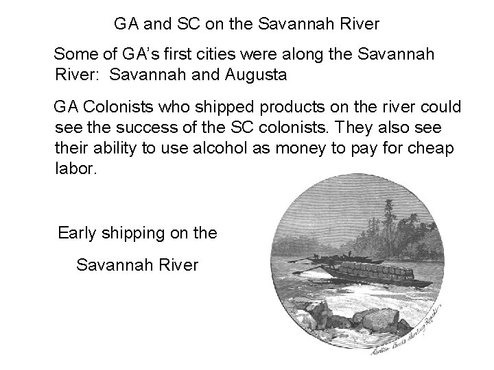 GA and SC on the Savannah River Some of GA’s first cities were along