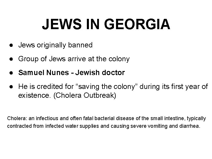 JEWS IN GEORGIA ● Jews originally banned ● Group of Jews arrive at the