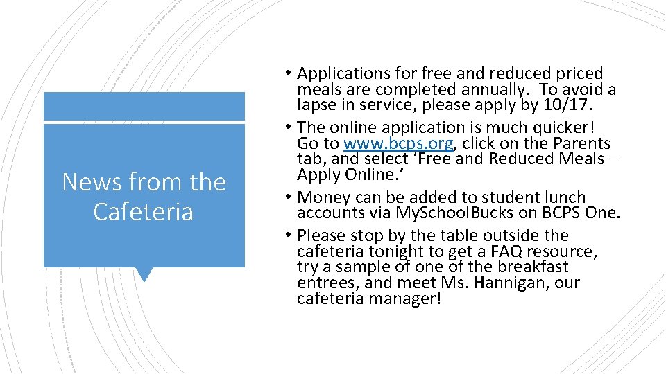 News from the Cafeteria • Applications for free and reduced priced meals are completed News from the Cafeteria • Applications for free and reduced priced meals are completed