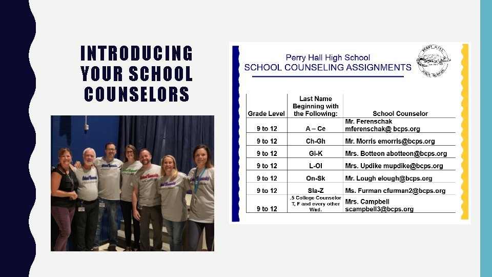 INTRODUCING YOUR SCHOOL COUNSELORS INTRODUCING YOUR SCHOOL COUNSELORS