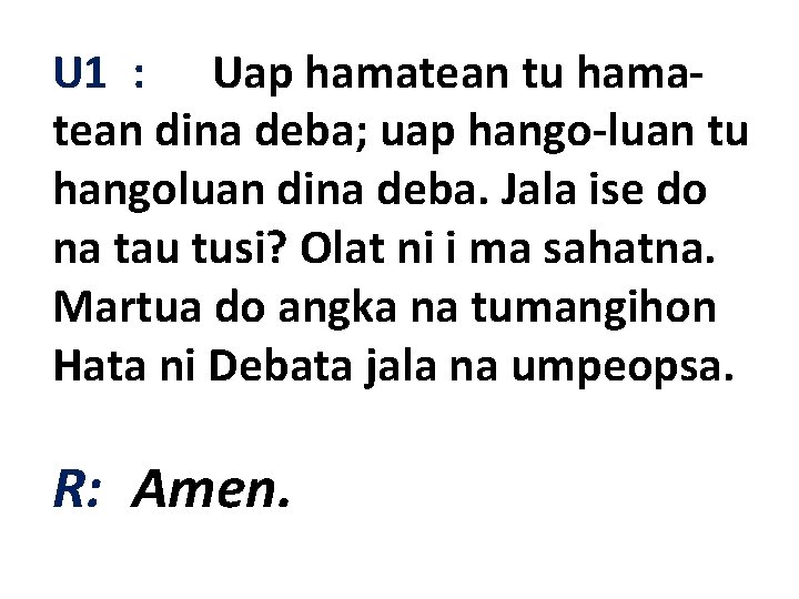 U 1 : Uap hamatean tu hamatean dina deba; uap hango-luan tu hangoluan dina