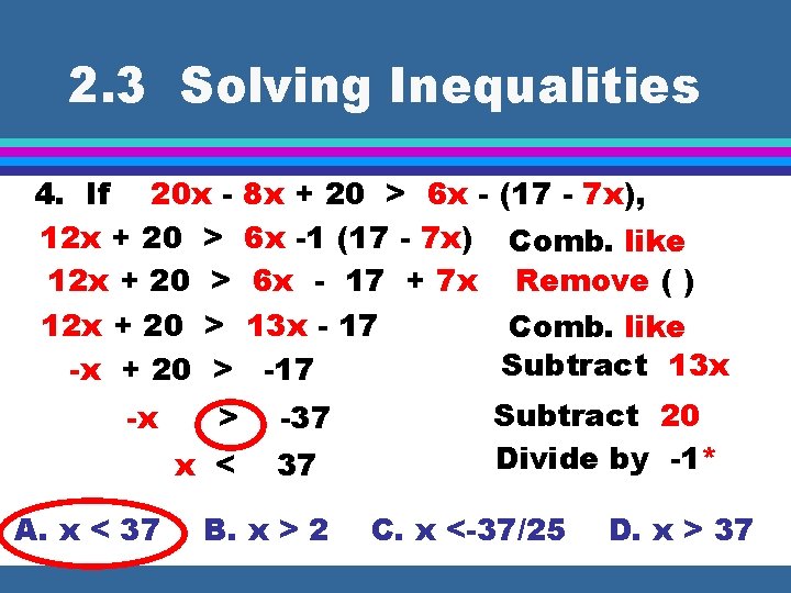 2. 3 Solving Inequalities 4. If 20 x 12 x + 20 > -x