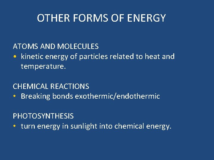 OTHER FORMS OF ENERGY ATOMS AND MOLECULES • kinetic energy of particles related to