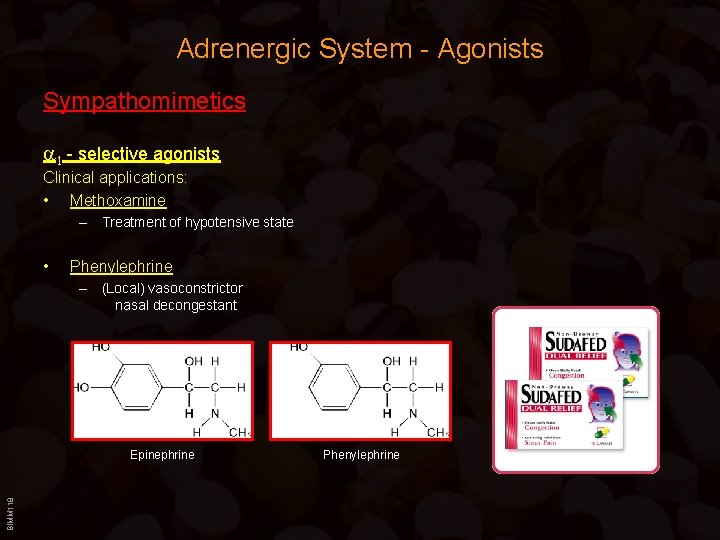 Adrenergic System - Agonists Sympathomimetics a 1 - selective agonists Clinical applications: • Methoxamine Adrenergic System - Agonists Sympathomimetics a 1 - selective agonists Clinical applications: • Methoxamine