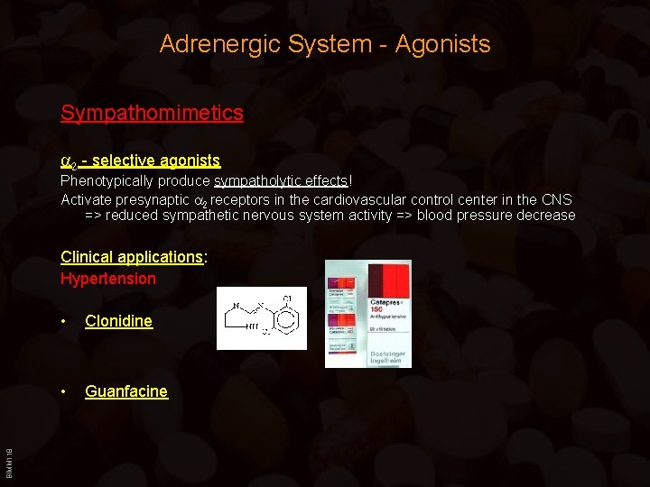 Adrenergic System - Agonists Sympathomimetics a 2 - selective agonists Phenotypically produce sympatholytic effects! Adrenergic System - Agonists Sympathomimetics a 2 - selective agonists Phenotypically produce sympatholytic effects!