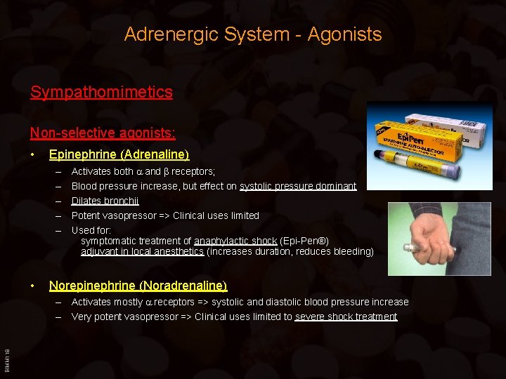 Adrenergic System - Agonists Sympathomimetics Non-selective agonists: • Epinephrine (Adrenaline) – – – • Adrenergic System - Agonists Sympathomimetics Non-selective agonists: • Epinephrine (Adrenaline) – – – •