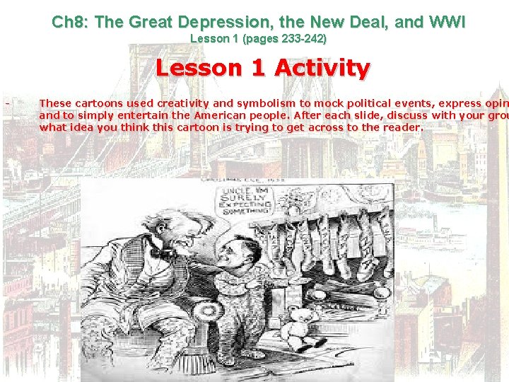 Ch 8: The Great Depression, the New Deal, and WWI Lesson 1 (pages 233