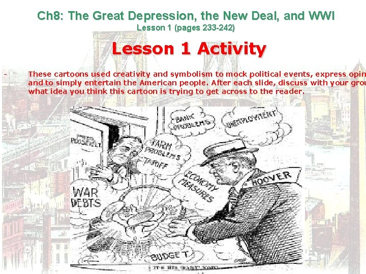 Ch 8: The Great Depression, the New Deal, and WWI Lesson 1 (pages 233