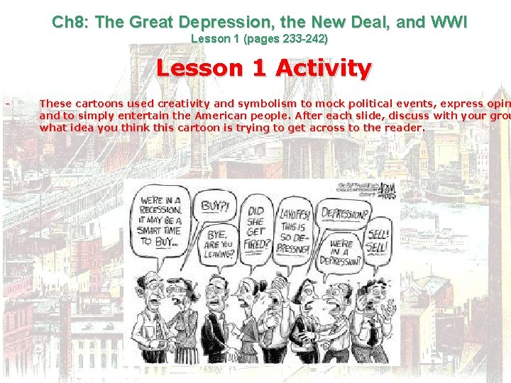 Ch 8: The Great Depression, the New Deal, and WWI Lesson 1 (pages 233