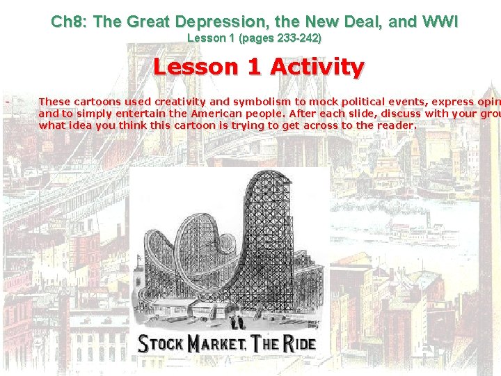 Ch 8: The Great Depression, the New Deal, and WWI Lesson 1 (pages 233