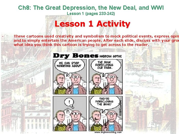 Ch 8: The Great Depression, the New Deal, and WWI Lesson 1 (pages 233