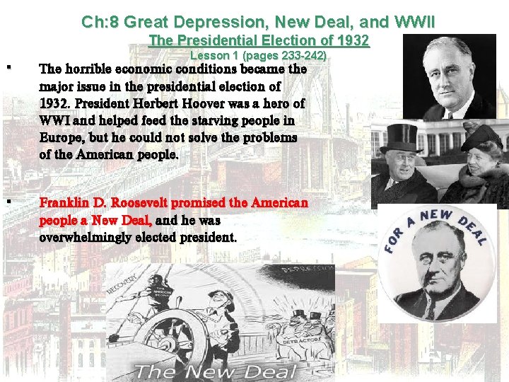 Ch: 8 Great Depression, New Deal, and WWII The Presidential Election of 1932 ∙