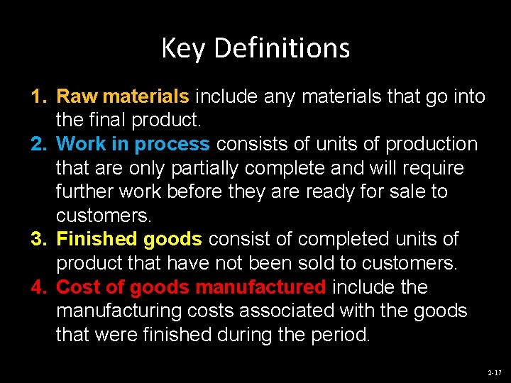 Key Definitions 1. Raw materials include any materials that go into the final product.