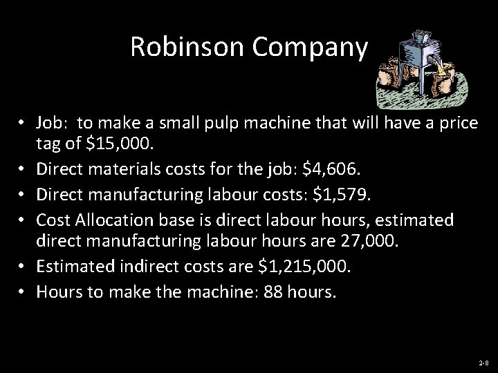 Robinson Company • Job: to make a small pulp machine that will have a
