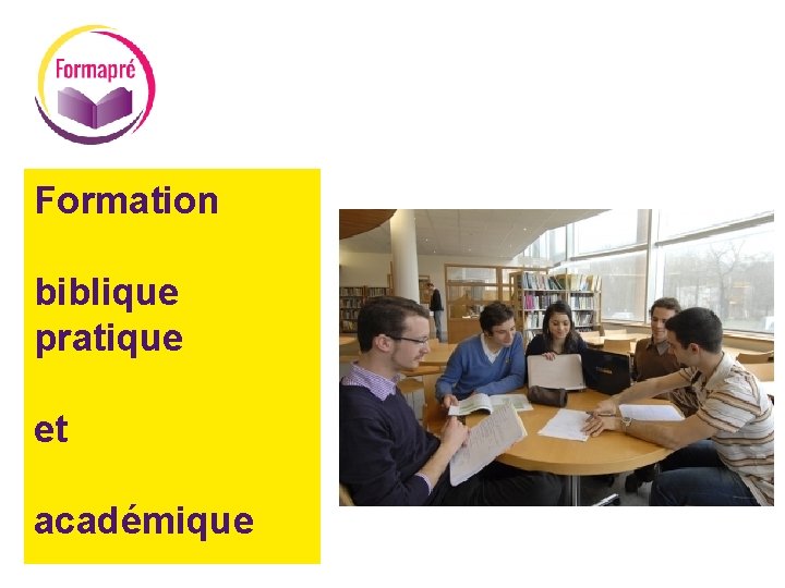 + Formation biblique pratique et académique 