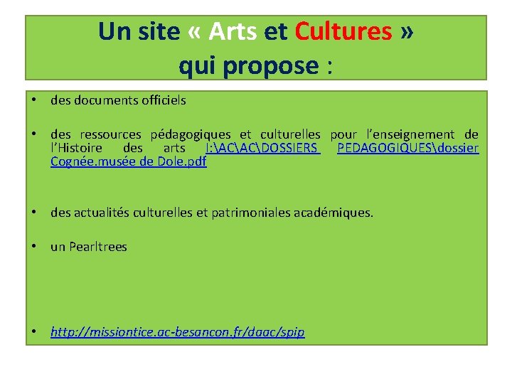 Un site « Arts et Cultures » qui propose : • des documents officiels