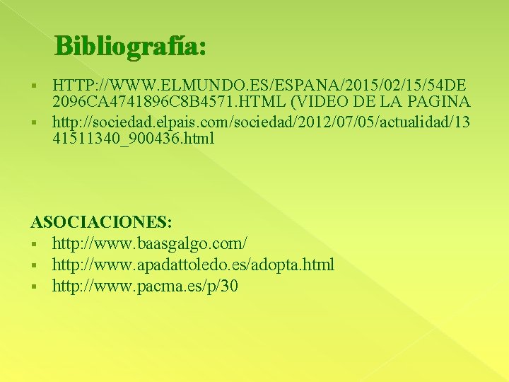 Bibliografía: HTTP: //WWW. ELMUNDO. ES/ESPANA/2015/02/15/54 DE 2096 CA 4741896 C 8 B 4571. HTML
