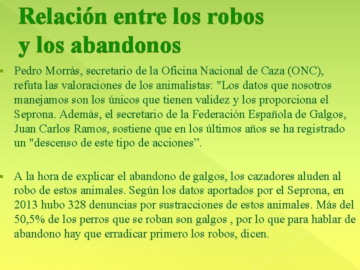 Relación entre los robos y los abandonos § Pedro Morrás, secretario de la Oficina