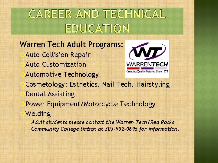  Warren Tech Adult Programs: Auto Collision Repair Auto Customization Automotive Technology Cosmetology: Esthetics,