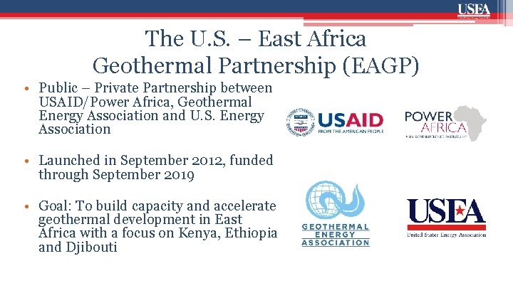 The U. S. – East Africa Geothermal Partnership (EAGP) • Public – Private Partnership