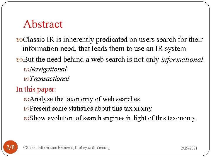 Abstract Classic IR is inherently predicated on users search for their information need, that