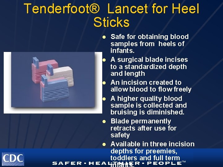 Tenderfoot® Lancet for Heel Sticks l l l Safe for obtaining blood samples from