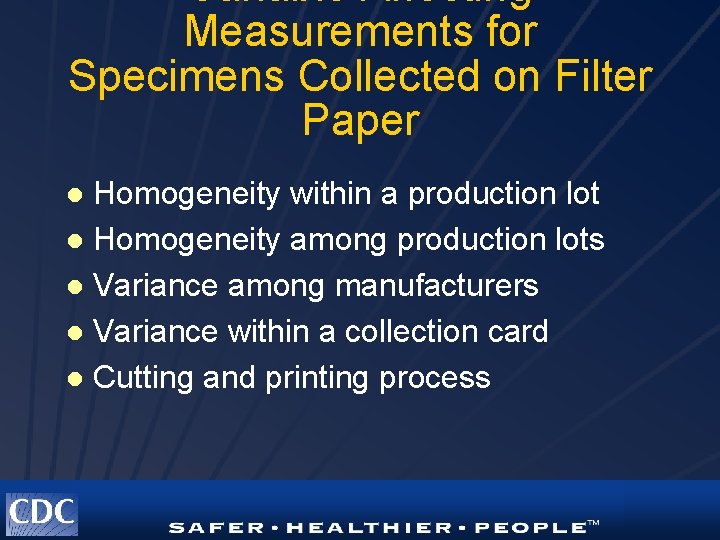 Variable Affecting Measurements for Specimens Collected on Filter Paper Homogeneity within a production lot