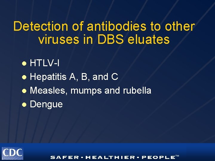 Detection of antibodies to other viruses in DBS eluates HTLV-I l Hepatitis A, B,