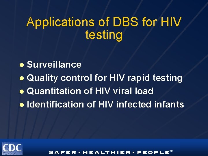 Applications of DBS for HIV testing Surveillance l Quality control for HIV rapid testing