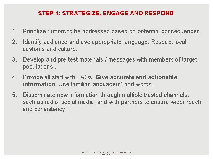 STEP 4: STRATEGIZE, ENGAGE AND RESPOND 1. Prioritize rumors to be addressed based on