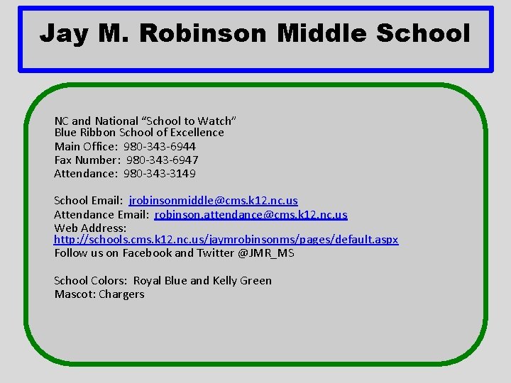 Jay M. Robinson Middle School NC and National “School to Watch” Blue Ribbon School