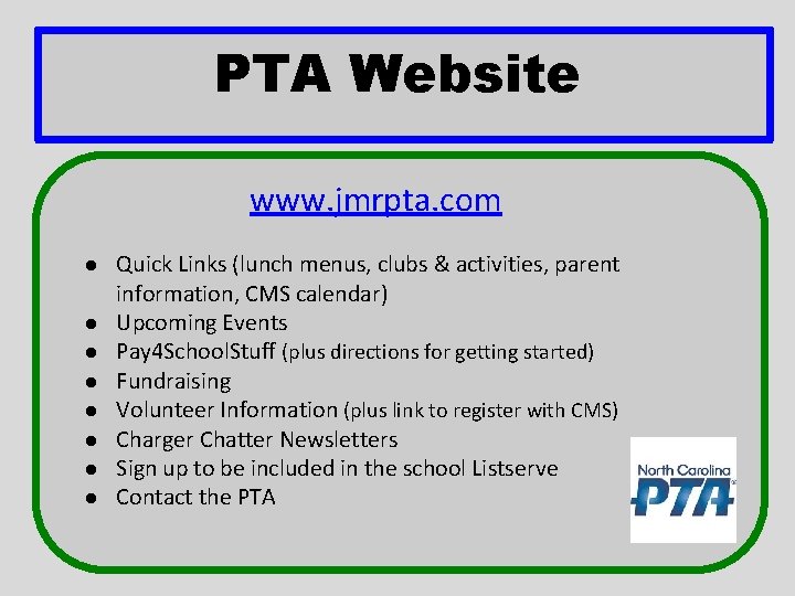 PTA Website www. jmrpta. com ● Quick Links (lunch menus, clubs & activities, parent