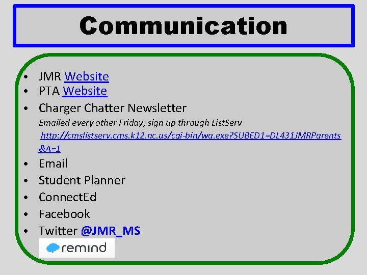 Communication • JMR Website • PTA Website • Charger Chatter Newsletter Emailed every other Communication • JMR Website • PTA Website • Charger Chatter Newsletter Emailed every other