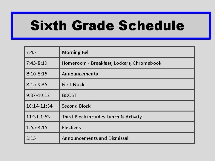 Sixth Grade Schedule 7: 45 Morning Bell 7: 45 -8: 10 Homeroom - Breakfast, Sixth Grade Schedule 7: 45 Morning Bell 7: 45 -8: 10 Homeroom - Breakfast,