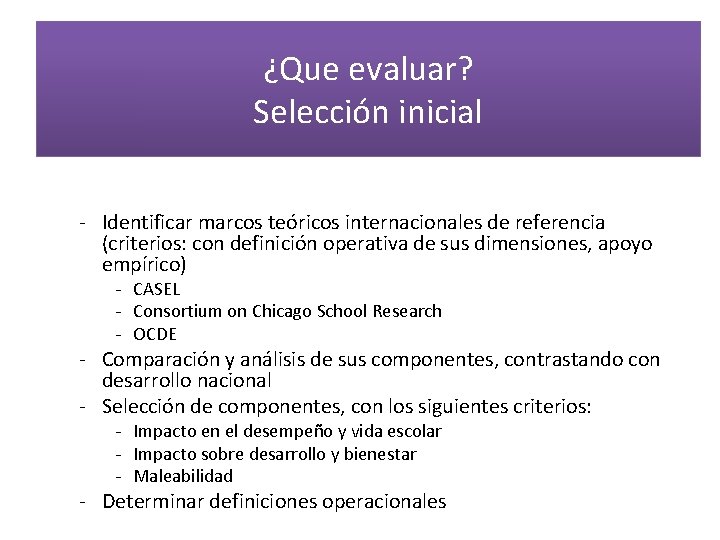 ¿Que evaluar? Selección inicial - Identificar marcos teóricos internacionales de referencia (criterios: con definición