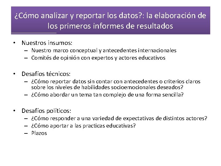 ¿Cómo analizar y reportar los datos? : la elaboración de los primeros informes de