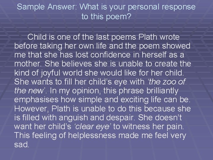 Sample Answer: What is your personal response to this poem? Child is one of
