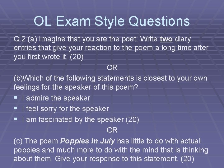 OL Exam Style Questions Q. 2 (a) Imagine that you are the poet. Write