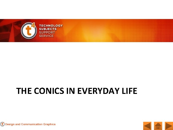 THE CONICS IN EVERYDAY LIFE 