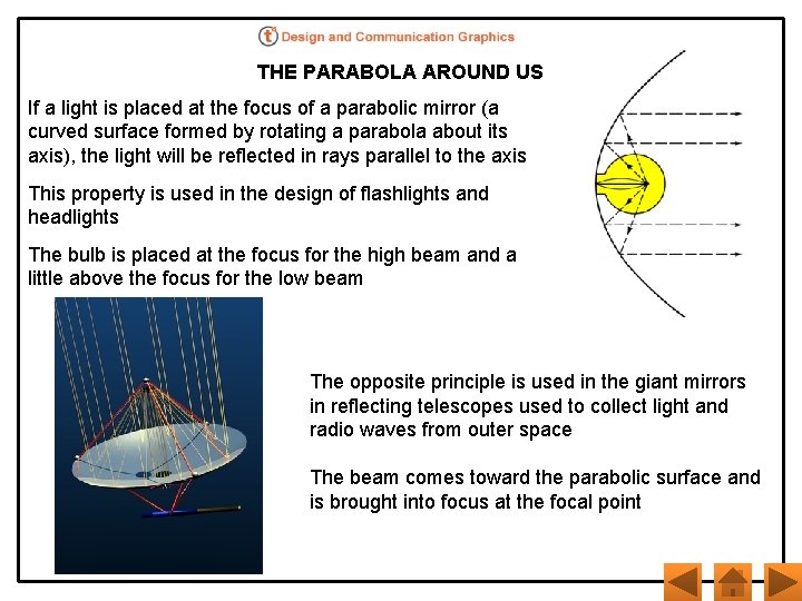 THE PARABOLA AROUND US If a light is placed at the focus of a