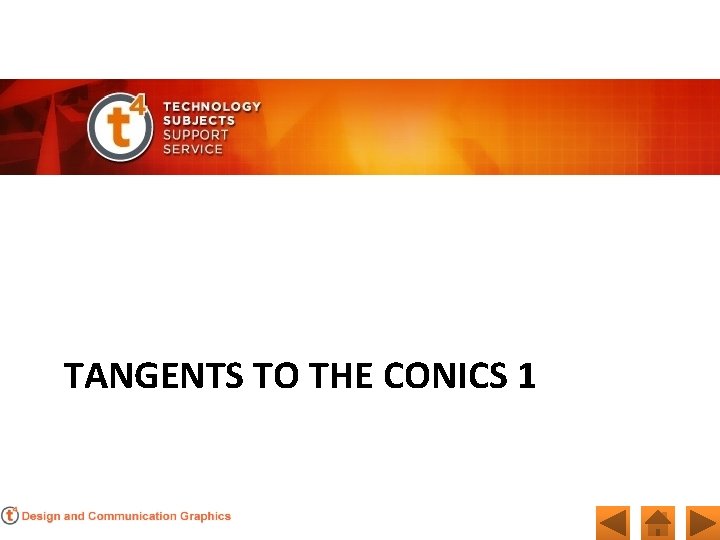 TANGENTS TO THE CONICS 1 