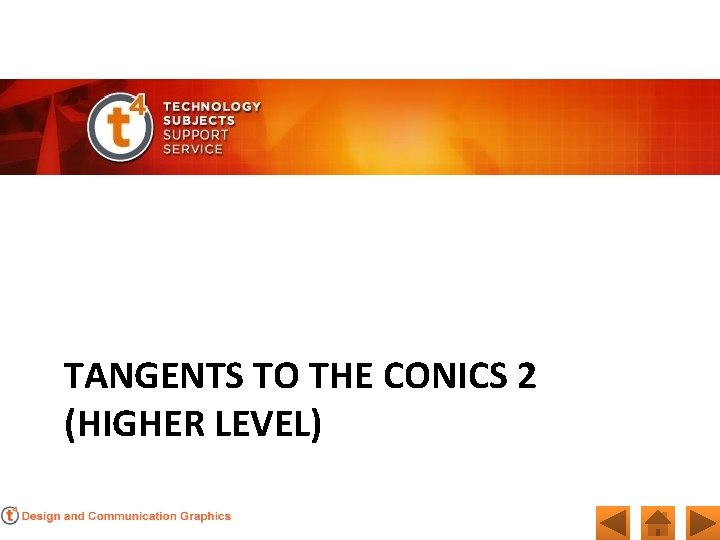 TANGENTS TO THE CONICS 2 (HIGHER LEVEL) 