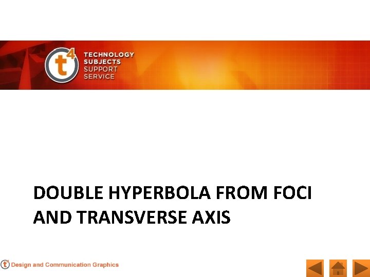 DOUBLE HYPERBOLA FROM FOCI AND TRANSVERSE AXIS 