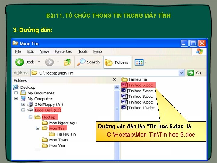 Bài 11. TỔ CHỨC THÔNG TIN TRONG MÁY TÍNH 3. Đường dẫn: Đường dẫn